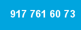 917 761 60 73